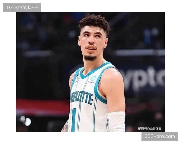 拉梅洛·鲍尔核心组织串联效率超越队友 助黄蜂拉开攻防节奏差距