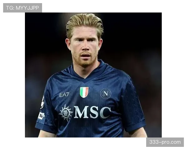 德布劳内关键比赛表现解析：强强对话是否具备决定性